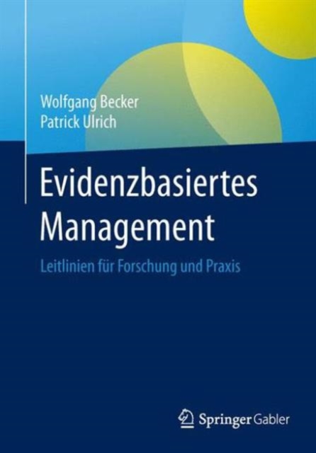 Evidenzbasiertes Management : Leitlinien fur Forschung und Praxis, Paperback Book