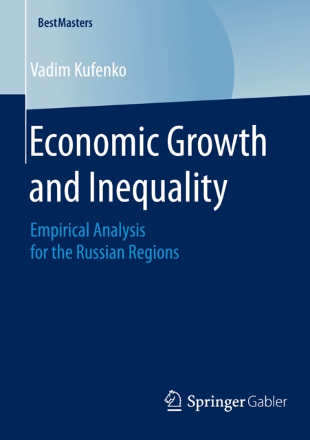 Economic Growth and Inequality : Empirical Analysis for the Russian Regions, PDF eBook