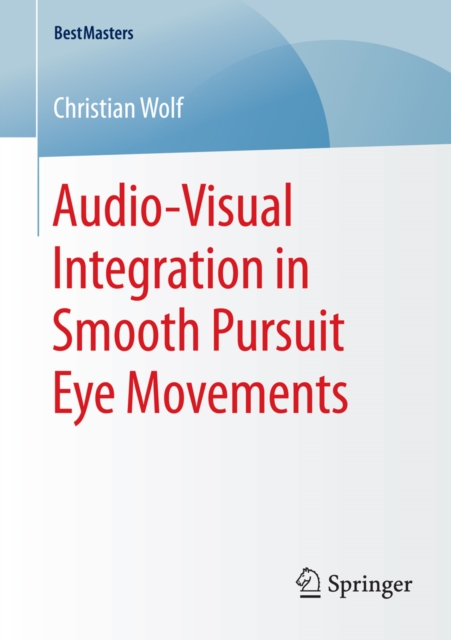 Audio-Visual Integration in Smooth Pursuit Eye Movements, PDF eBook