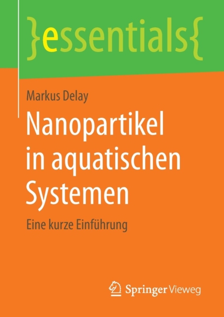 Nanopartikel in Aquatischen Systemen : Eine Kurze Einfuhrung, Paperback / softback Book