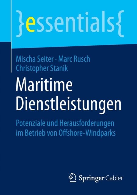 Maritime Dienstleistungen : Potenziale Und Herausforderungen Im Betrieb Von Offshore-Windparks, Paperback / softback Book