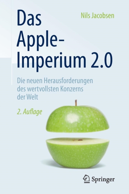 Das Apple-Imperium 2.0 : Die Neuen Herausforderungen Des Wertvollsten Konzerns Der Welt, Paperback / softback Book