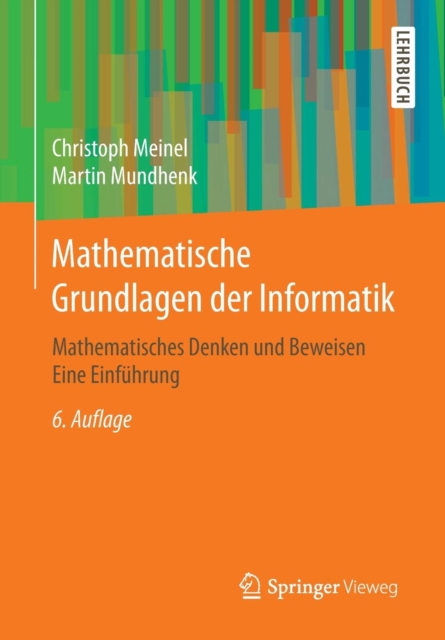 Mathematische Grundlagen Der Informatik : Mathematisches Denken Und Beweisen Eine Einfuhrung, Paperback / softback Book