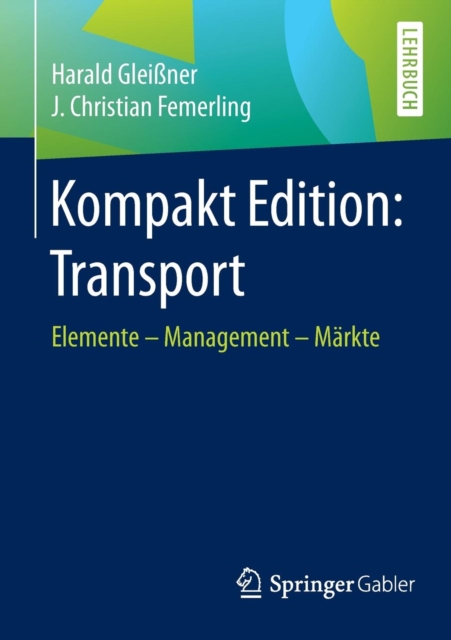 Kompakt Edition: Transport : Elemente - Management - Markte, Paperback / softback Book
