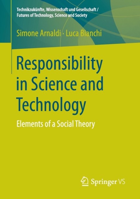 Responsibility in Science and Technology : Elements of a Social Theory, Paperback / softback Book
