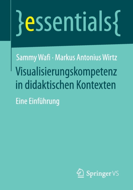 Visualisierungskompetenz in Didaktischen Kontexten : Eine Einfuhrung, Paperback / softback Book
