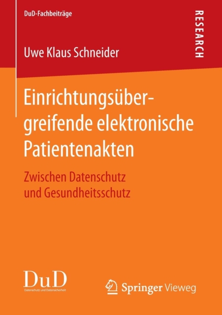 Einrichtungsubergreifende Elektronische Patientenakten : Zwischen Datenschutz Und Gesundheitsschutz, Paperback / softback Book