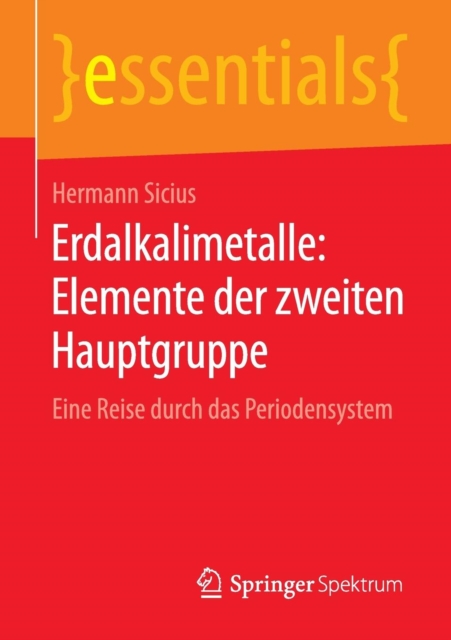 Erdalkalimetalle: Elemente der zweiten Hauptgruppe : Eine Reise durch das Periodensystem, Paperback / softback Book