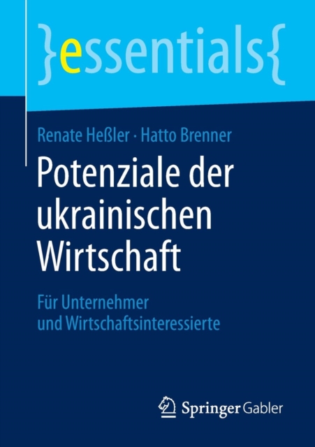Potenziale Der Ukrainischen Wirtschaft : Fur Unternehmer Und Wirtschaftsinteressierte, Paperback / softback Book