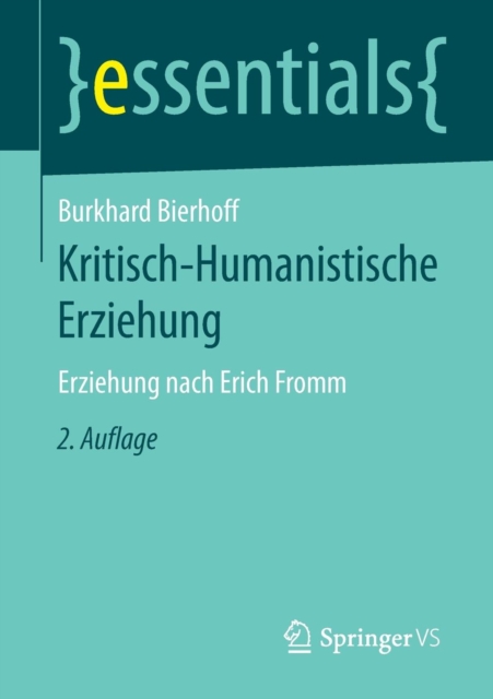 Kritisch-Humanistische Erziehung : Erziehung Nach Erich Fromm, Paperback / softback Book