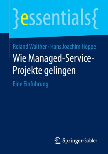Wie Managed-Service-Projekte Gelingen : Eine Einfuhrung, Paperback / softback Book