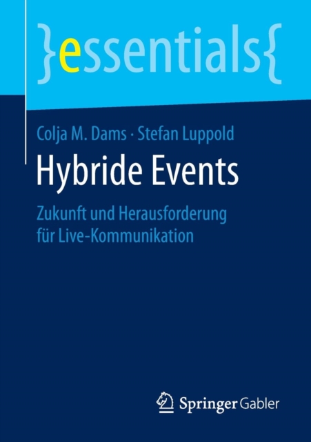 Hybride Events : Zukunft und Herausforderung fur Live-Kommunikation, Paperback / softback Book