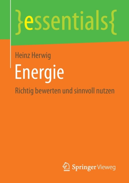 Energie : Richtig Bewerten Und Sinnvoll Nutzen, Paperback / softback Book