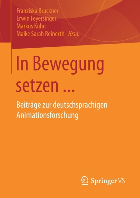 In Bewegung setzen ... : Beitrage zur deutschsprachigen Animationsforschung, Paperback / softback Book