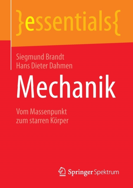 Mechanik : Vom Massenpunkt zum starren Korper, Paperback / softback Book