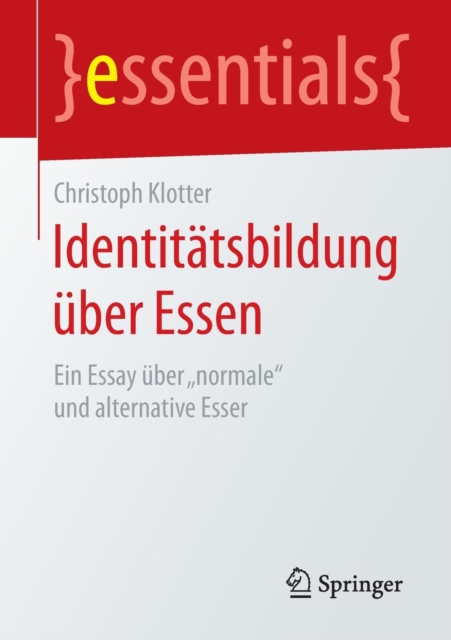 Identitatsbildung UEber Essen : Ein Essay UEber "normale" Und Alternative Esser, Paperback / softback Book