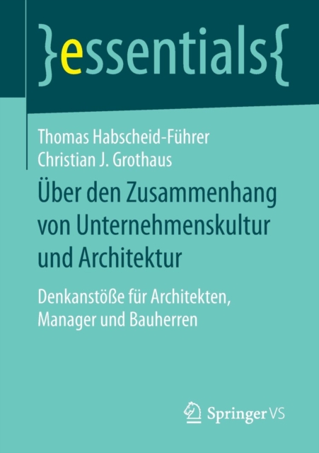 Uber den Zusammenhang von Unternehmenskultur und Architektur : Denkanstoße fur Architekten, Manager und Bauherren, Paperback / softback Book