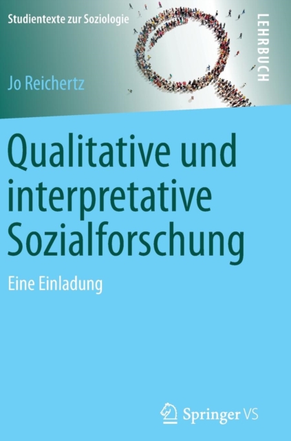 Qualitative und interpretative Sozialforschung : Eine Einladung, Hardback Book