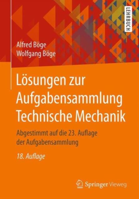 Losungen zur Aufgabensammlung Technische Mechanik : Abgestimmt auf die 23. Auflage der Aufgabensammlung, Paperback Book