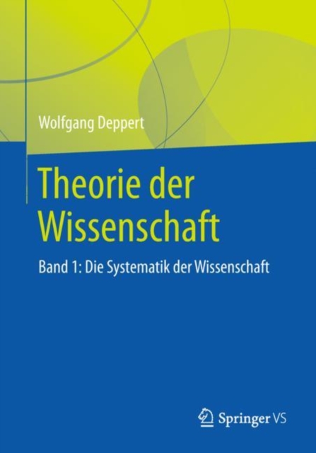 Theorie Der Wissenschaft : Band 1: Die Systematik Der Wissenschaft, Paperback / softback Book