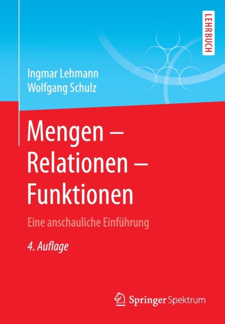 Mengen - Relationen - Funktionen : Eine Anschauliche Einfuhrung, Paperback / softback Book