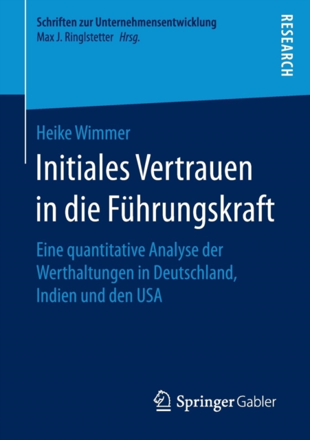 Initiales Vertrauen in Die Fuhrungskraft : Eine Quantitative Analyse Der Werthaltungen in Deutschland, Indien Und Den USA, Paperback / softback Book