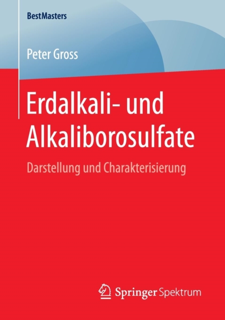 Erdalkali- und Alkaliborosulfate : Darstellung und Charakterisierung, Paperback / softback Book