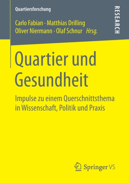 Quartier Und Gesundheit : Impulse Zu Einem Querschnittsthema in Wissenschaft, Politik Und Praxis, Paperback / softback Book