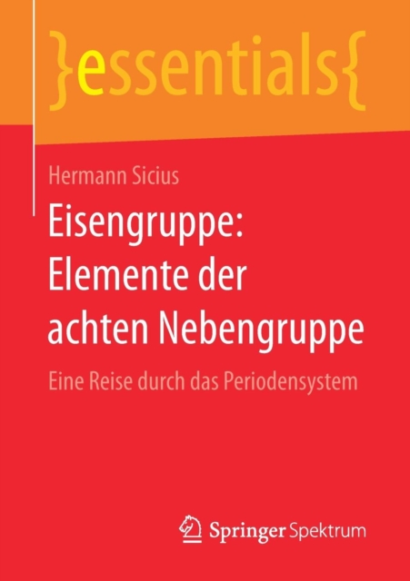 Eisengruppe: Elemente Der Achten Nebengruppe : Eine Reise Durch Das Periodensystem, Paperback / softback Book