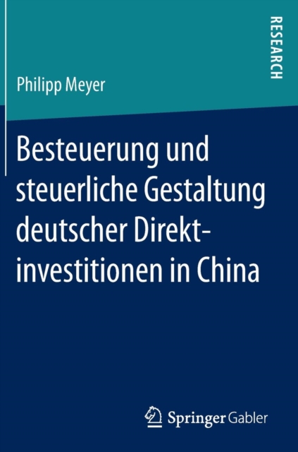 Besteuerung und steuerliche Gestaltung deutscher Direktinvestitionen in China, Hardback Book