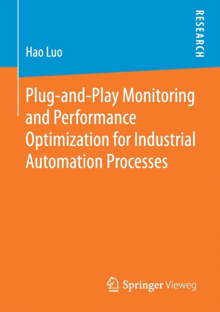 Plug-and-Play Monitoring and Performance Optimization for Industrial Automation Processes, Paperback / softback Book