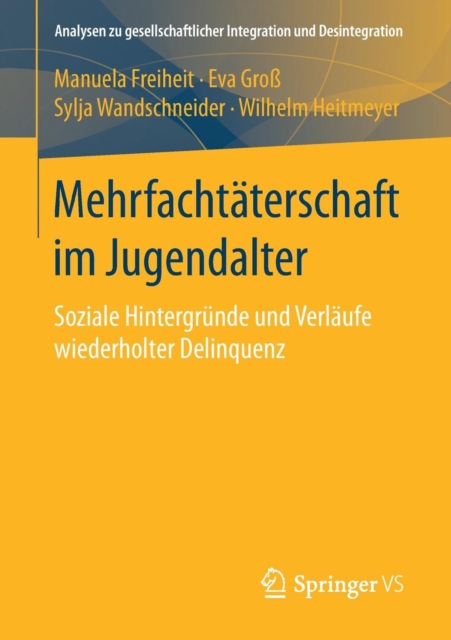 Mehrfachtaterschaft Im Jugendalter : Soziale Hintergrunde Und Verlaufe Wiederholter Delinquenz, Paperback / softback Book
