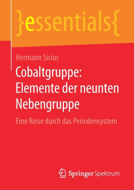Cobaltgruppe: Elemente Der Neunten Nebengruppe : Eine Reise Durch Das Periodensystem, Paperback / softback Book
