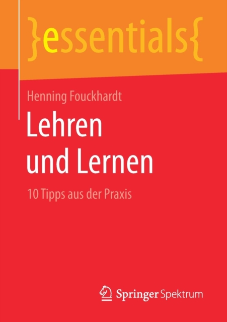 Lehren Und Lernen : 10 Tipps Aus Der Praxis, Paperback / softback Book