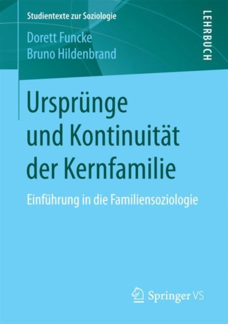 Ursprunge Und Kontinuitat Der Kernfamilie : Einfuhrung in Die Familiensoziologie, Paperback / softback Book