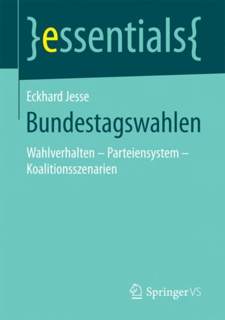 Bundestagswahlen : Wahlverhalten - Parteiensystem - Koalitionsszenarien, Paperback Book