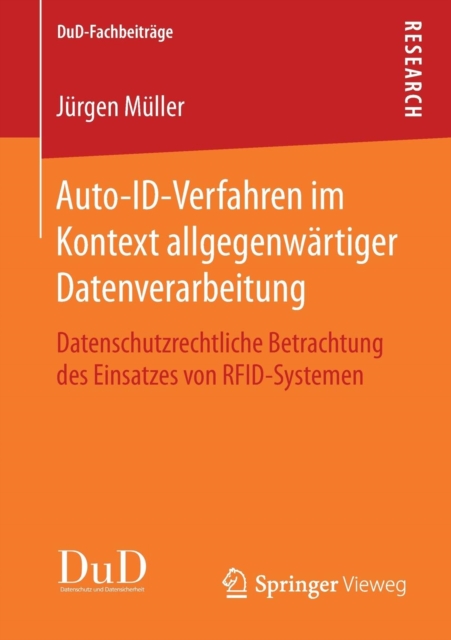 Auto-Id-Verfahren Im Kontext Allgegenwartiger Datenverarbeitung : Datenschutzrechtliche Betrachtung Des Einsatzes Von Rfid-Systemen, Paperback / softback Book