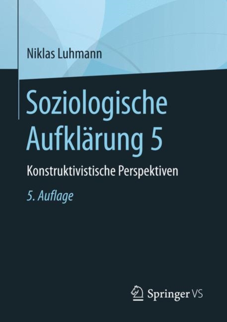 Soziologische Aufklarung 5 : Konstruktivistische Perspektiven, Paperback / softback Book