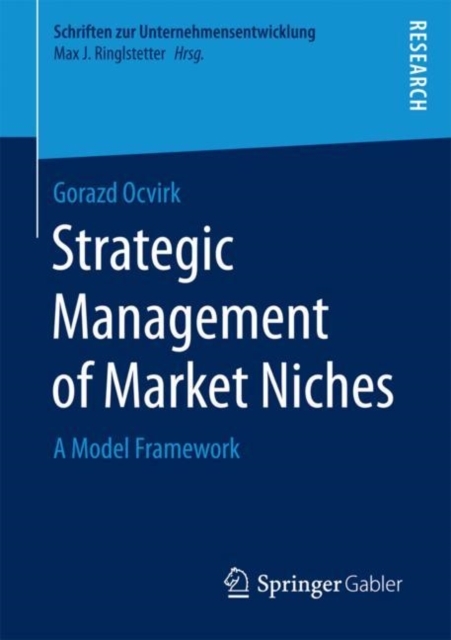 Strategic Management of Market Niches : A Model Framework, Paperback / softback Book
