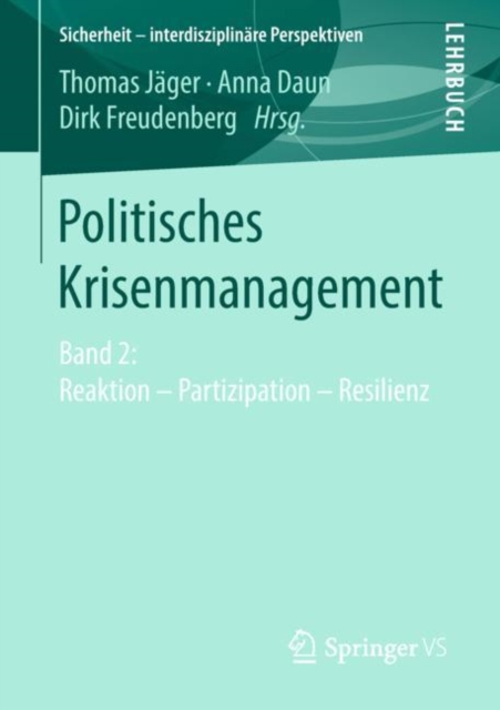 Politisches Krisenmanagement : Band 2: Reaktion - Partizipation - Resilienz, Paperback / softback Book