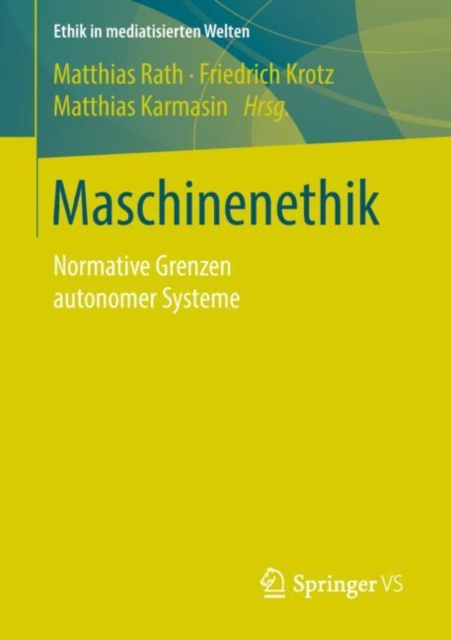 Maschinenethik : Normative Grenzen Autonomer Systeme, Paperback / softback Book