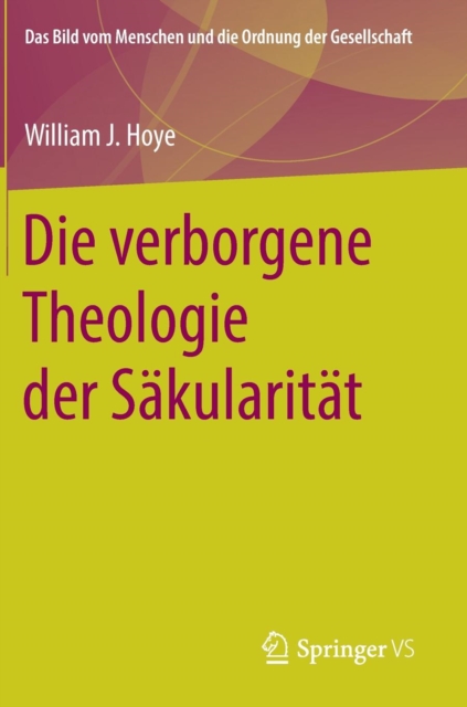 Die verborgene Theologie der Sakularitat, Hardback Book