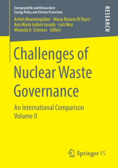 Challenges of Nuclear Waste Governance : An International Comparison  Volume II, Paperback / softback Book