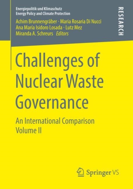 Challenges of Nuclear Waste Governance : An International Comparison  Volume II, PDF eBook