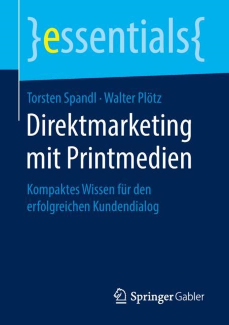 Direktmarketing Mit Printmedien : Kompaktes Wissen Fur Den Erfolgreichen Kundendialog, Paperback / softback Book