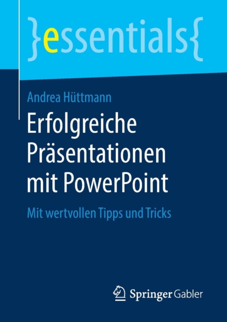 Erfolgreiche Prasentationen Mit PowerPoint : Mit Wertvollen Tipps Und Tricks, Paperback / softback Book