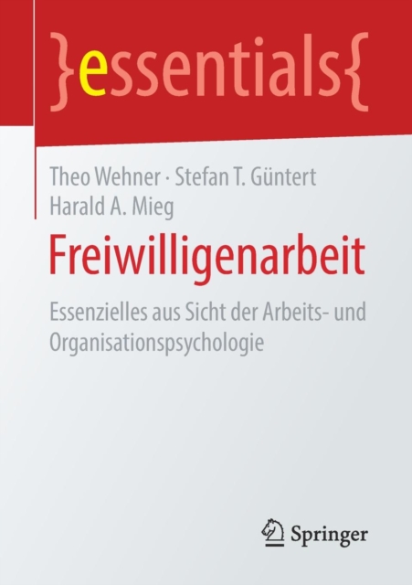Freiwilligenarbeit : Essenzielles Aus Sicht Der Arbeits- Und Organisationspsychologie, Paperback / softback Book