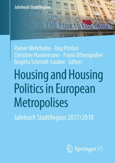 Housing and Housing Politics in European Metropolises : Jahrbuch StadtRegion 2017/2018, Paperback / softback Book