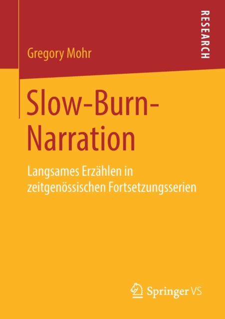 Slow-Burn-Narration : Langsames Erzahlen in zeitgenossischen Fortsetzungsserien, Paperback / softback Book