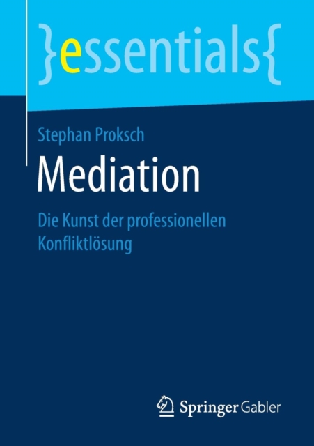 Mediation : Die Kunst der professionellen Konfliktlosung, Paperback / softback Book